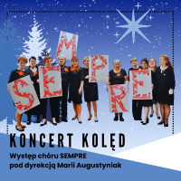 "Koncert Kolęd" - Występ chóru SEMPRE, WCK Marysin, 16.12.2023