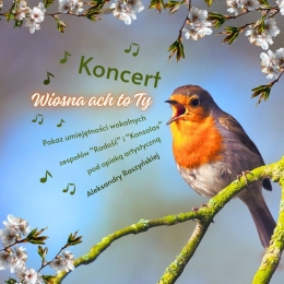 KONCERT  „Wiosna ach to Ty” WCK Filia Radość / 21.04