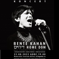Koncert Bente Kahan: Home / Dom – Moje żydowskie pieśni i historie / wstęp wolny / 22.08.2022