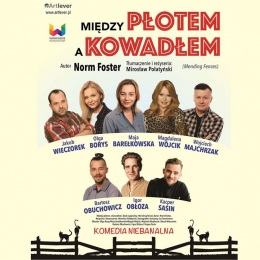 "Między płotem a kowadłem" - komedia niebanalna. 27.02.2022.