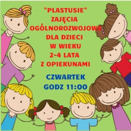 "Plastusie"- zajęcia ogólnorozwojowe dla dzieci 2-4 lata we wrześniu