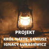 Logo projektu Król nafty- geniusz Ignacy Łukasiewicz